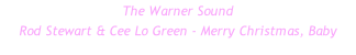 The Warner Sound Rod Stewart & Cee Lo Green - Merry Christmas, Baby